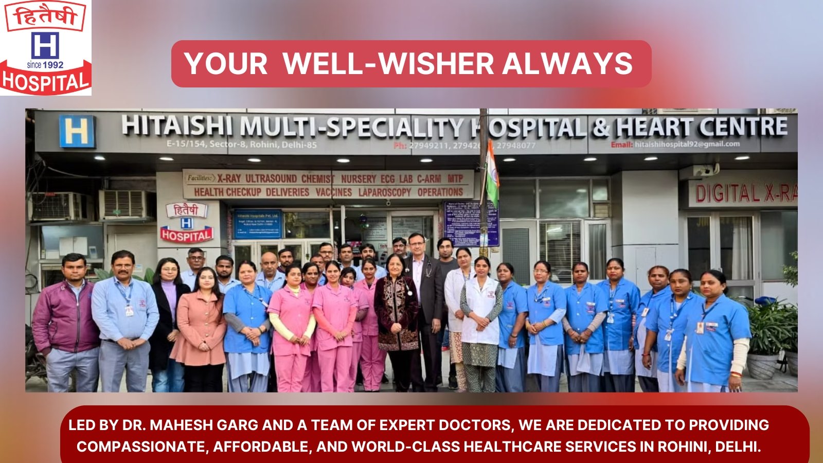 Dr. Mahesh Garg and the expert team of Hitaishi Hospital, the best multispeciality hospital in Rohini, Delhi